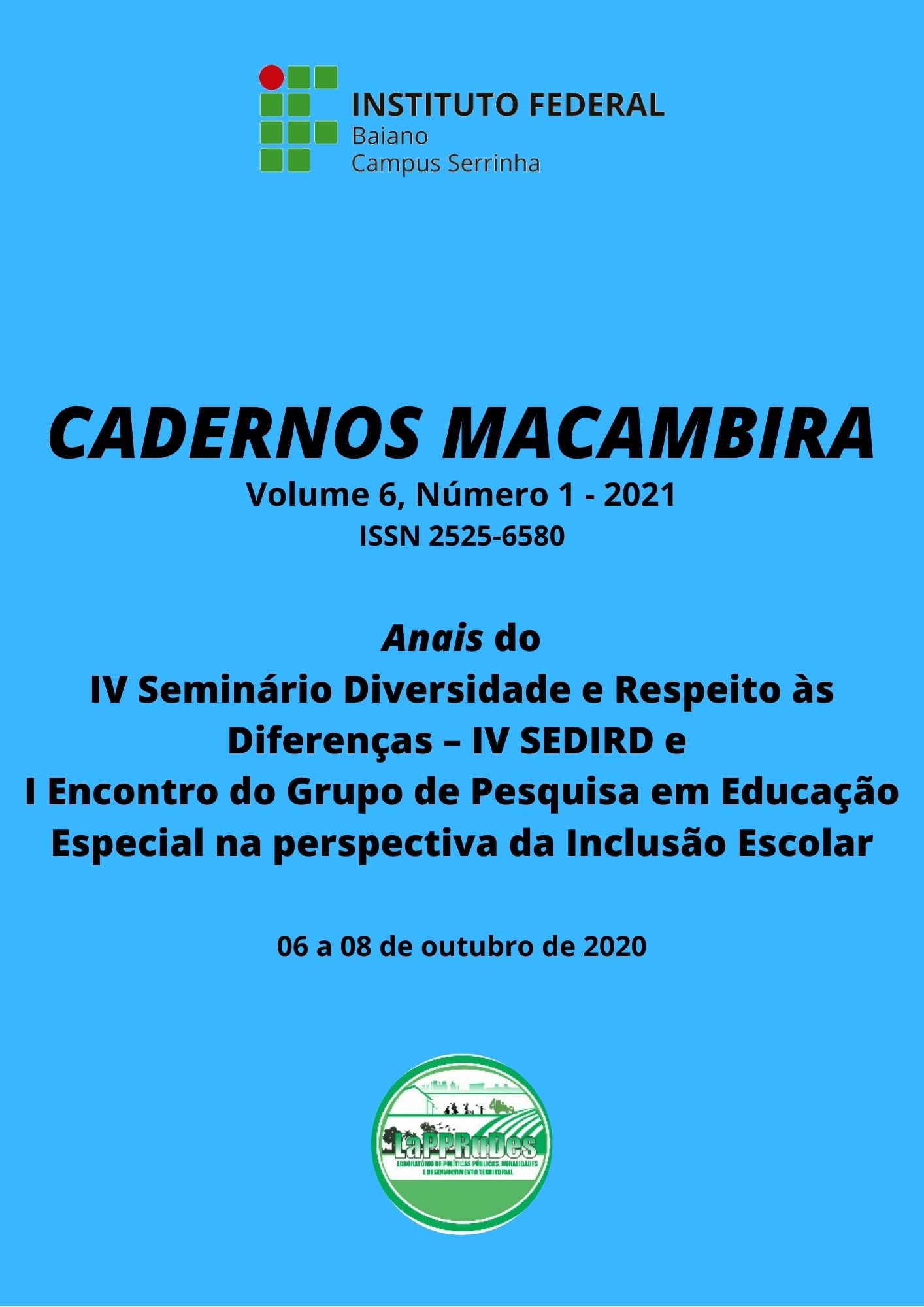 					Visualizar v. 6 n. 1 (2021): Cadernos Macambira: Anais do IV SEDIRD e I Encontro do Grupo de Pesquisa em Educação Especial na perspectiva da inclusão escolar
				